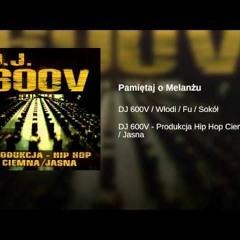 DJ 600V / Włodi / Fu / Sokół - Pamiętaj o melanżu