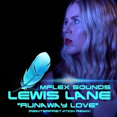 Mflex Sounds Feat. Lewis Lane - Runaway Love (reinterpretation Remix)