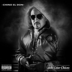 Chino El Don- Julio César Chavez 2017