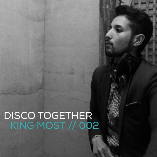 King Most // Disco Together 002