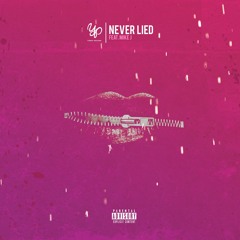 Never Lied Ft Mike J Prod By. Tha Aristocrats