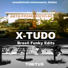Funk - Funk - La (Tinitus X-TUDO edit)