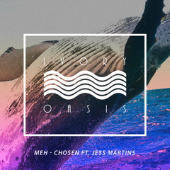 Meh - Chosen ft. Jess Martins