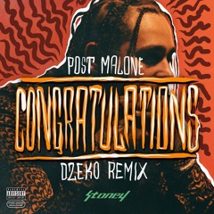 Post Malone - Congratulations ft. Quavo (Dzeko Remix)