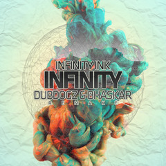 Infinity (Dubdogz & Bhaskar Remake)