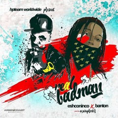 Eshconinco ft. Banton - Real Badman