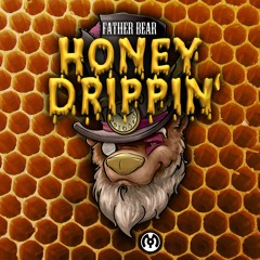 Honey Drippin'