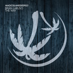 Brian Laruso`s Magic Island Deep Session Episode 22