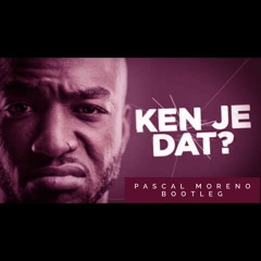 Jayh - Ken Je Dat ( Pascal Moreno Afro Bootleg )