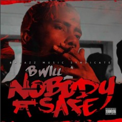 B-WILL - Nobody Safe