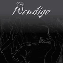 The Wendigo (Part 3)