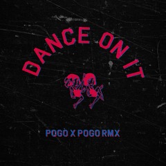 Bordo - Dance On It (Pogo x Pogo Remix) [Remixes Pack EP]