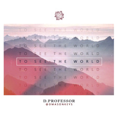 @DMASONKEYS - "To See The World" [RMG EXCLUSIVE]