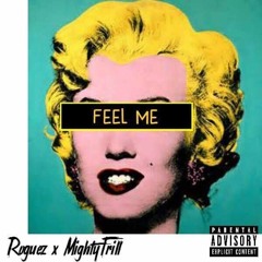 Roguez x Mighty Trill - Feel Me (Remix)