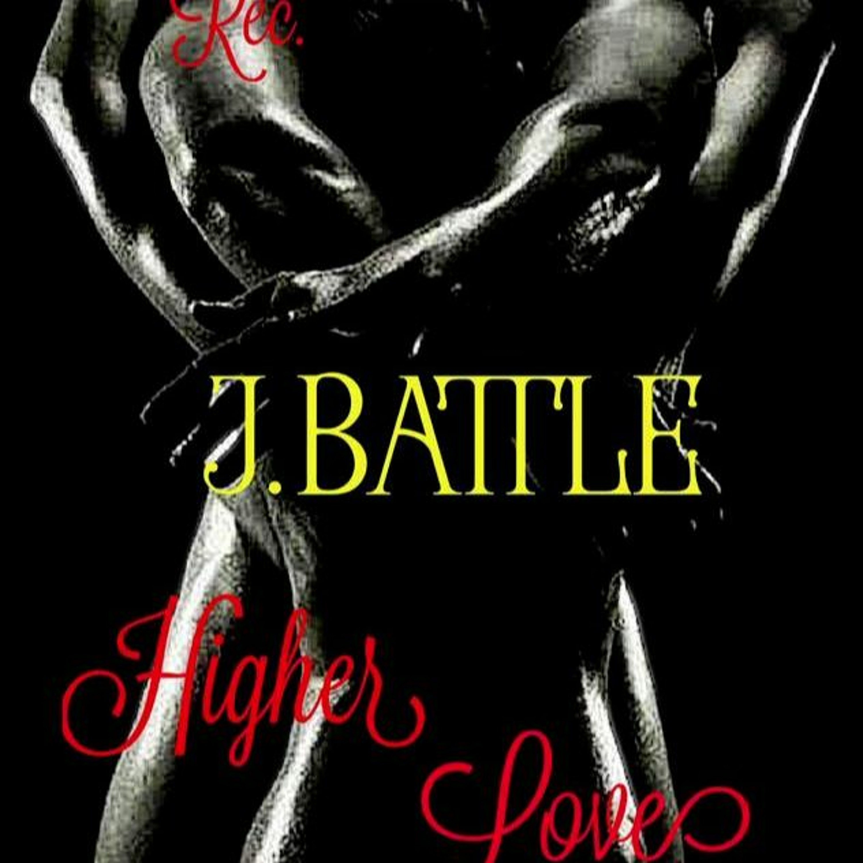 Higher Love  J.BATTLE [ prod. by LAWLESS REC. & BIG BAMA &SHI ] episode artwork