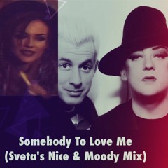 Somebody To Love Me (Sveta's Nice & Moody Remix)