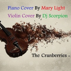 The Cranberries - Zombie ( Piano Cover) By Mary Light & (Violin Cover) By DjScorpion