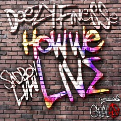 Deezy Finesse x Sadboy LuLu - How We Live