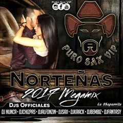 Norteñas 2017 MegaMix ((-Puro Sax Vip Edition-))