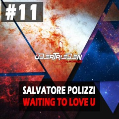 Waiting To Love You - Salvatore Polizzi Snipped