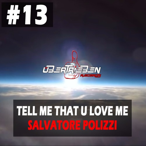 Tell Me That U Love Me - Salvatore Polizzi Snipped