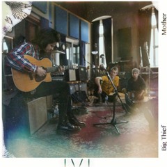 Mother - Big Thief (mix by Corbin VanderZalm)