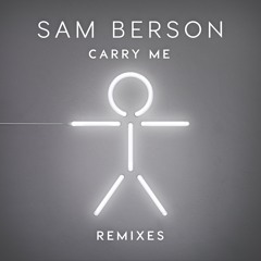 Sam Berson - Carry Me (Samuel Xantos Remix)