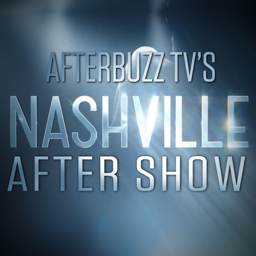 Nashville S:5 | Let’s Put It Back Together Again E:3 | AfterBuzz TV AfterShow