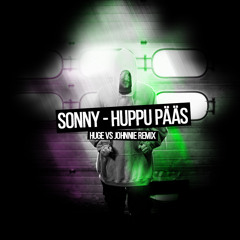 SONNY - Huppu Pääs (Huge Hefner vs Johnnie No-Skool Remix)