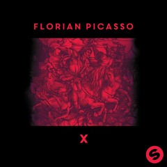 Florian Picasso - X [OUT NOW]