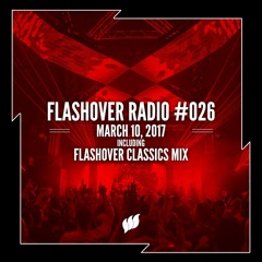 Flashover Radio #026 (Flashover Classics Mix) - March 10, 2017