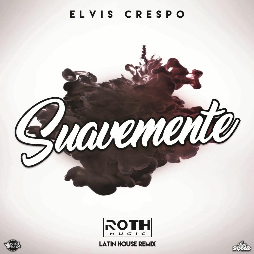 Listen to Elvis Crespo - Suavemente ( Roth Music Remix 2K17 ) COPYRIGHT by  Roth Music in 2017 playlist online for free on SoundCloud