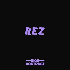 High Contrast - Rez