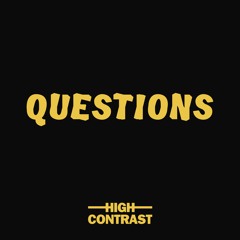 High Contrast - Questions feat. Boy Matthews