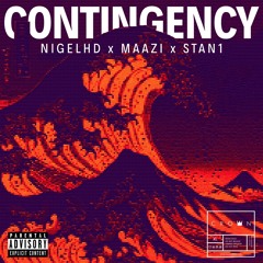 Contingency(NIGEL HD x MAAZI x STAN1