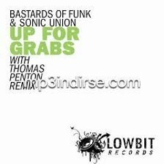 Bastards Of Funk & Sonic Union - Up For Grabs