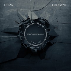 FuckSync & Legan - Searching for Light [Click Buy for FREE DL]