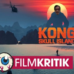 Kong Skull Island - Wegen Dem Film Komme Ich ZURÜCK