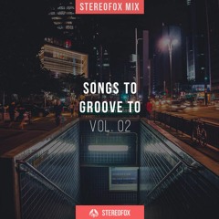 Mix: Songs To Groove To vol. 02