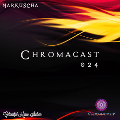 Chromacast024 ♮MARKUSCHA  - ﻿[﻿Deep World]