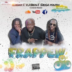 EDDAY - VJ BEN - DÉGA YOUTH ( FRAPPÉW )