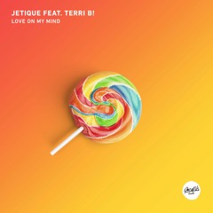 Jetique - Love On My Mind (ft. Terri B!)
