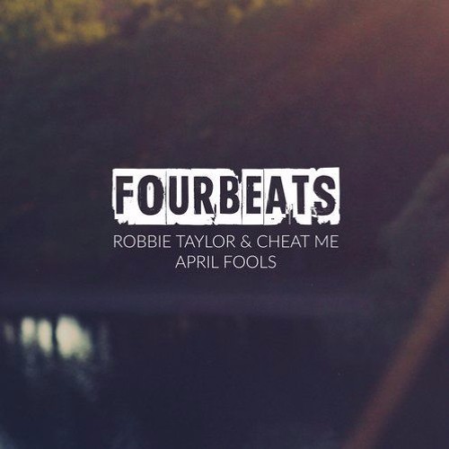 Robbie Taylor & Cheat Me - April Fools (Preview)
