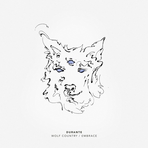 Durante - Wolf Country / Embrace EP