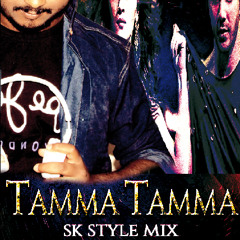 TAMMA TAMMA(AGAIN)-SK STYLE MIX-DJ SAGAR KADAM