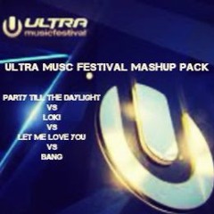 Party Till The Daylight vs Loki vs Let Me Love You vs Bang (EKXZAR Ultra Music Festival 2017 Mashup)