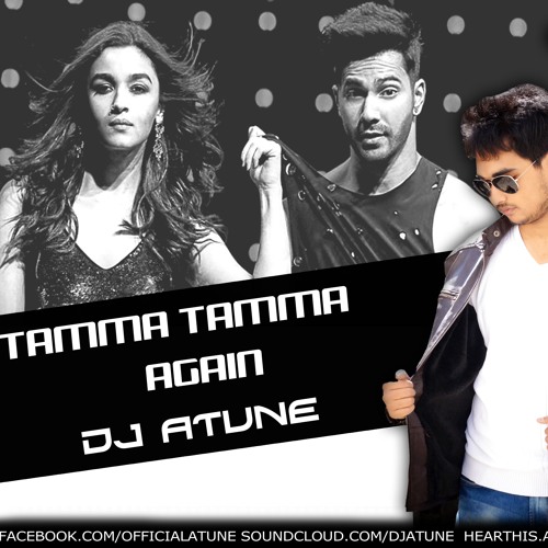 Tamma Tamma Again - DJ ATUNE