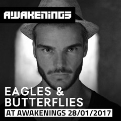 Eagles & Butterflies @Awakenings Eindhoven (28-01-2017)