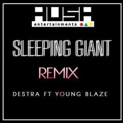 Hush Entertainments Presents Sleeping Giant ft Young Blaze & Destra