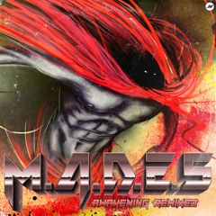 M.A.D.E.S "Awakening Remixed" EP